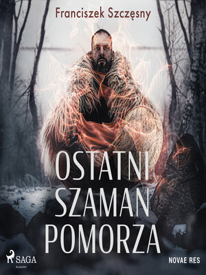 cover image of Ostatni szaman Pomorza